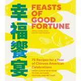 Book cover for 'Feasts of Good Fortune' by Hsiao-Ching Chou and Meilee Chou Riddle, featuring a bright yellow background with illustrated fish, large green and blue Chinese characters, and orange text.