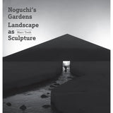 Book cover of 'Noguchi's Gardens Landscape as Sculpture' by Marc Treib with a black and white photograph of a landscape.
