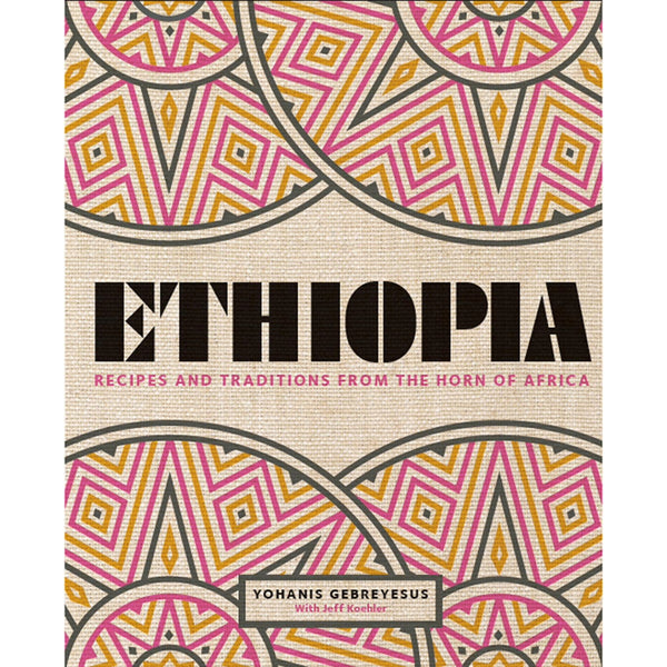 Ethiopia: Recipes and Traditions