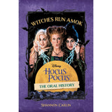 Witches Run Amok: The Oral History of Disney's Hocus Pocus