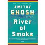 River of Smoke: Part II in the Ibis Trilogy