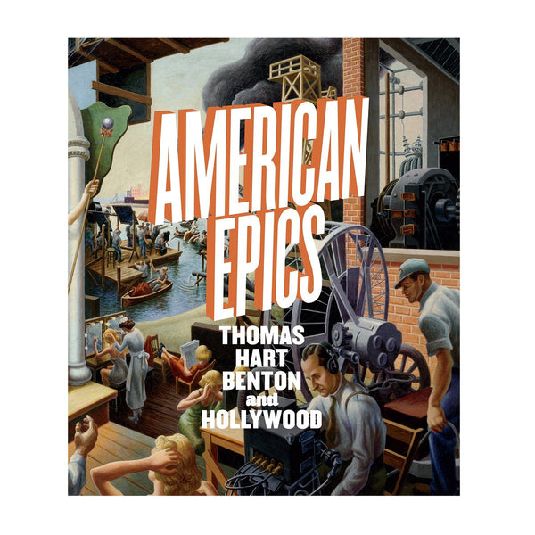 American Epics: Thomas Hart Benton and Hollywood