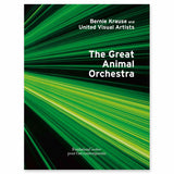 Bernie Krause: The Great Animal Orchestra