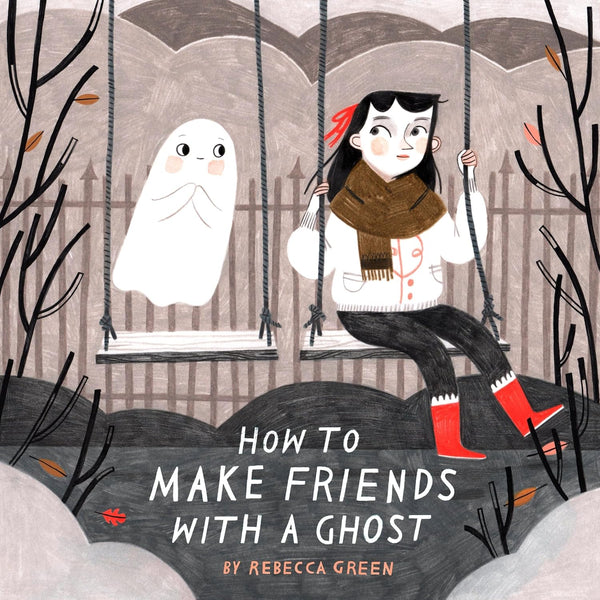 How to Make Friends with a Ghost HC