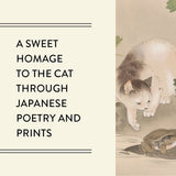 Design with the text 'A SWEET HOMAGE TO THE CAT THROUGH JAPANESE POETRY AND PRINTS' on a warm cream background, alongside a traditional Japanese-style illustration of a cat and frog.