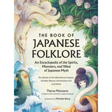 Front cover of the book 'The Book of Japanese Folklore' by Thersa Matsuura, illustrated by Michelle Wang, featuring whimsical Japanese folklore artwork including a fox, sea creature, and faces in foliage.