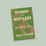 Book cover of 'Starry and Restless' by Julia Cooke on a light gray background