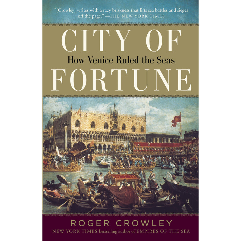 City of Fortune: How Venice Ruled the Seas