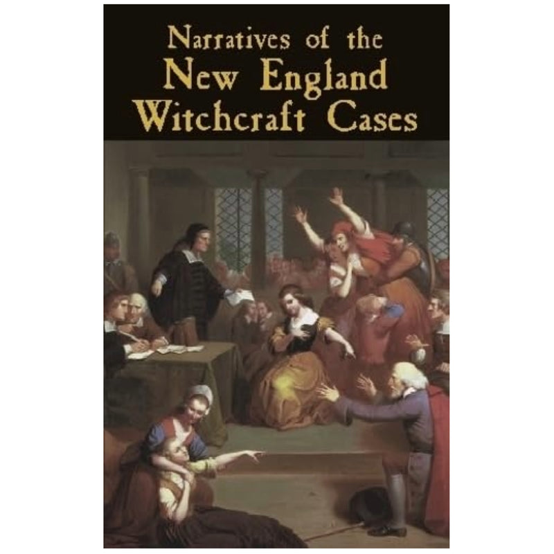 Narratives of the New England Witchcraft