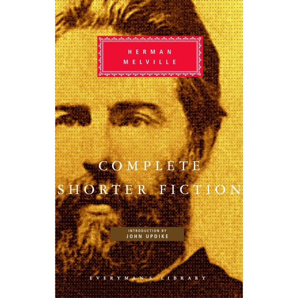 Complete Shorter Fiction of Herman Melville