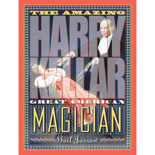 The Amazing Harry Kellar: Great American Magician