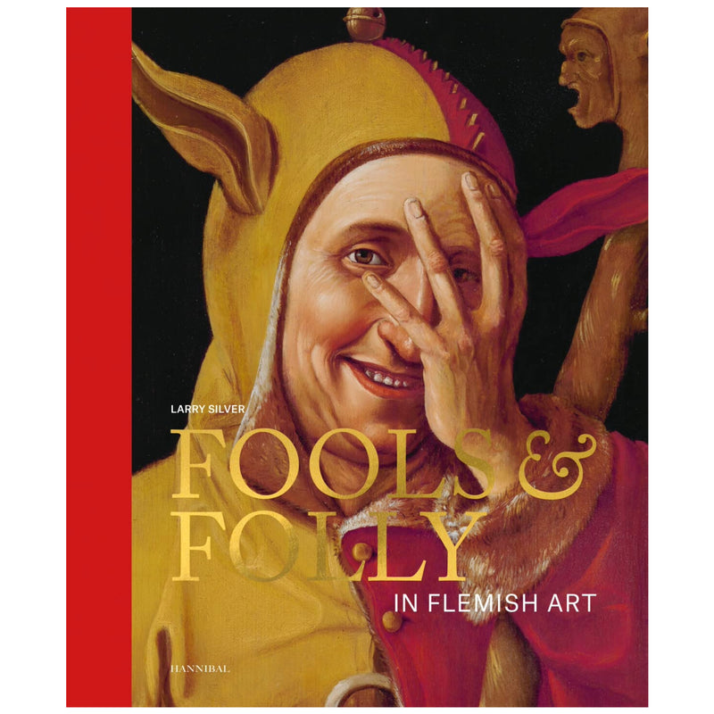 Fools & Folly in Flemish Art