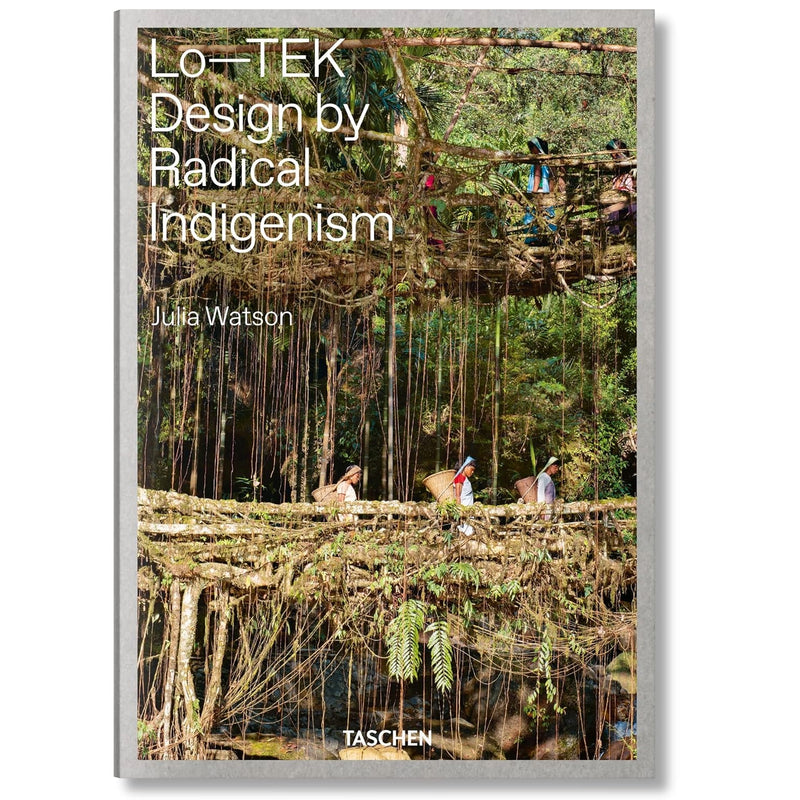 Julia Watson: Lo-Tek; Design by Radical Indigenism