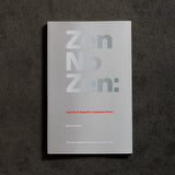A book titled 'Zen No Zen:' by Bonnie Ryallick, displayed flat on a dark textured background. The cover is a light gray with the title in large, semi-transparent gray letters and a small red subtitle.