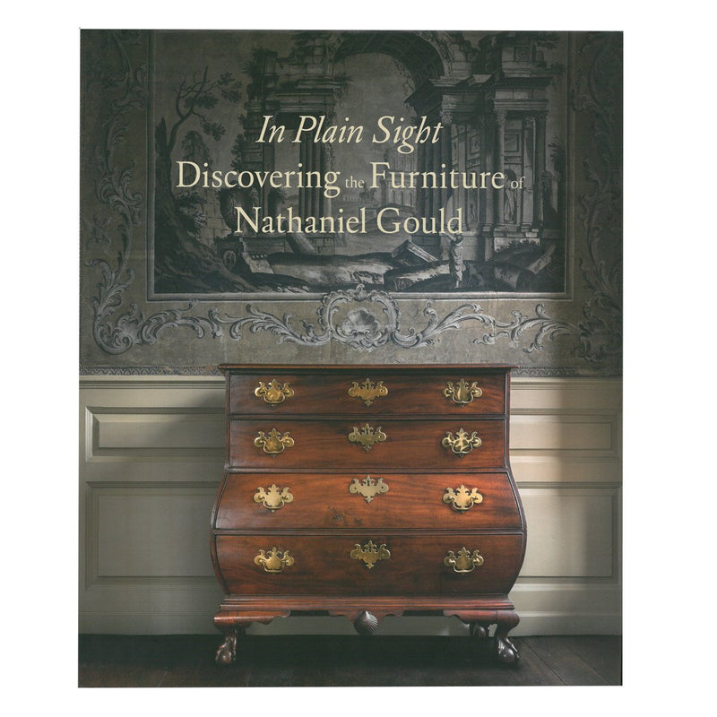 In Plain Sight: Discovering the Furniture of Nathaniel Gould