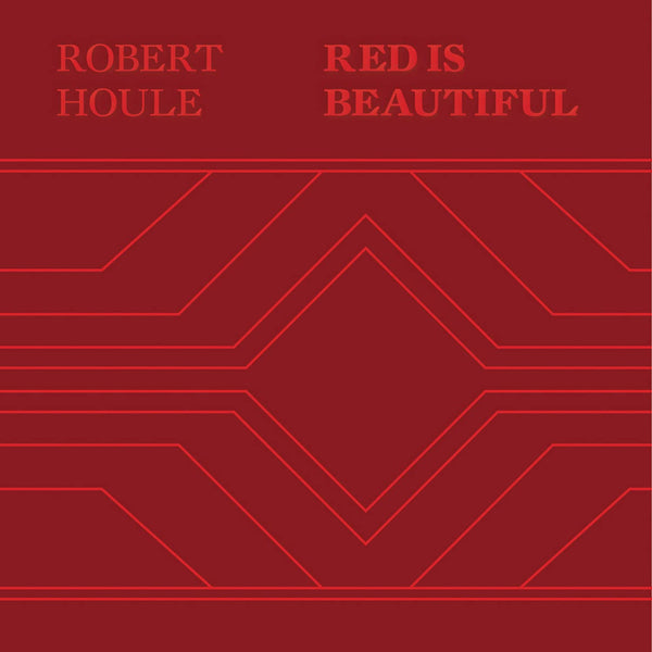 Robert Houle: Red Is Beautiful