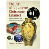 The Art of Japanese Cloisonné Enamel: History, Techniques and Artists, 1600 to the Present