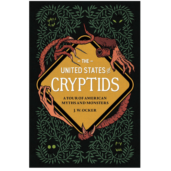 The United States of Cryptids: A Tour of American Myths and Monsters