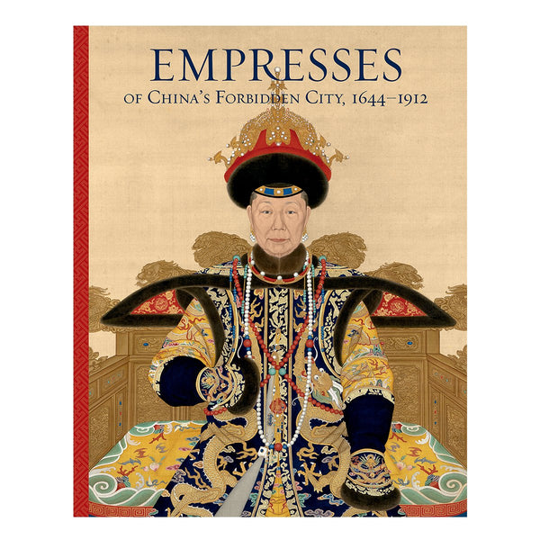 Empresses of China’s Forbidden City, 1644–1912