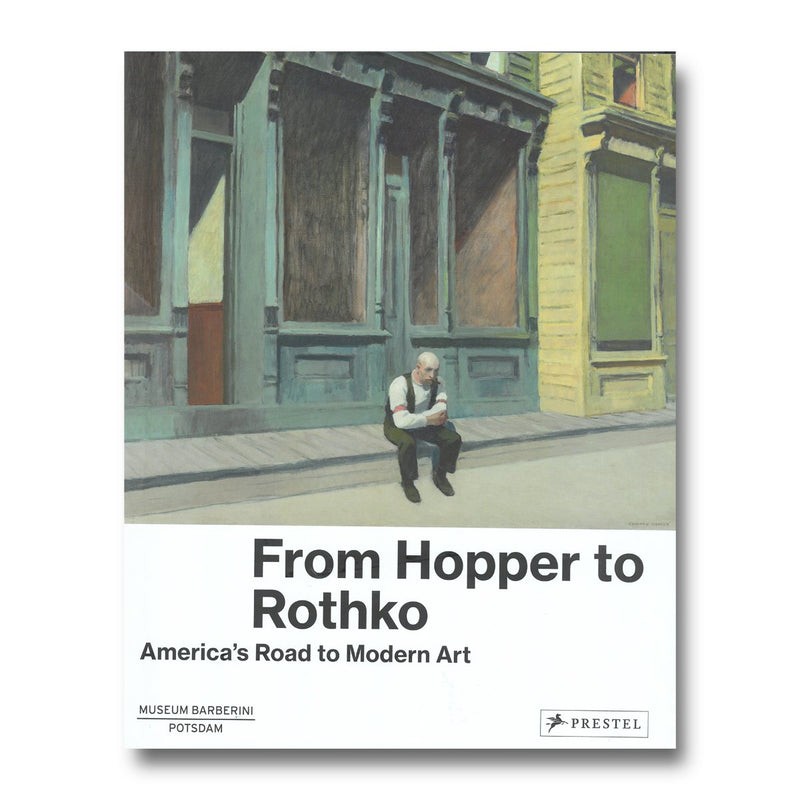 From Hopper to Rothko: America's Road to Modern Art, by Museum Barberini