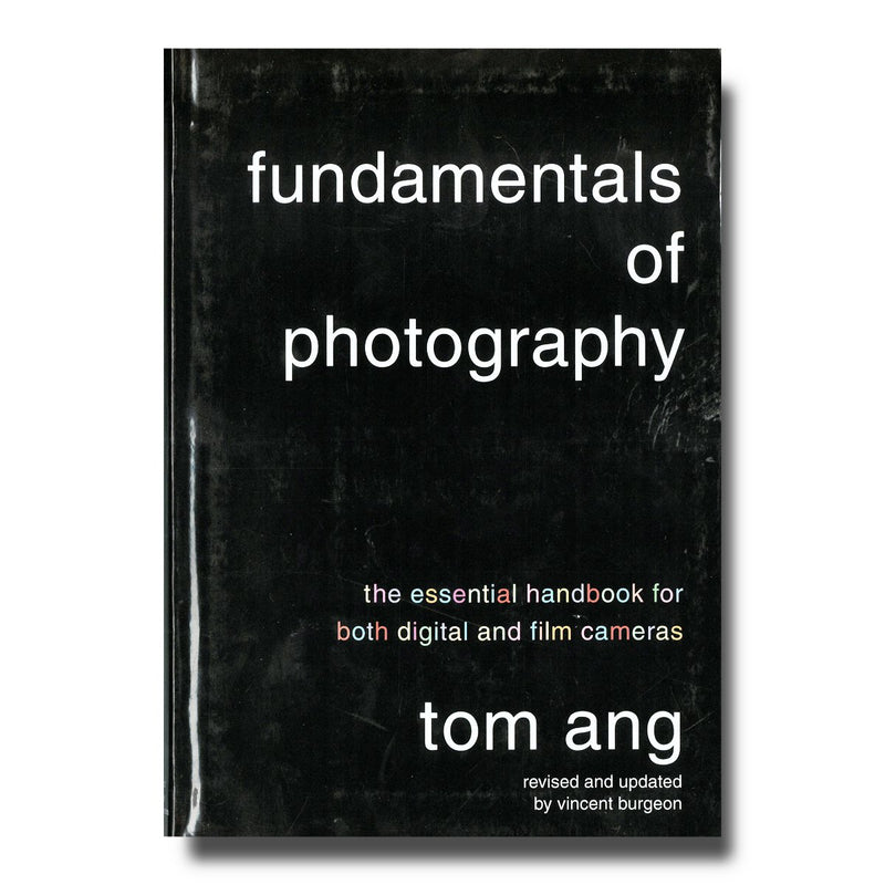 Fundamentals of Photography by Tom Ang