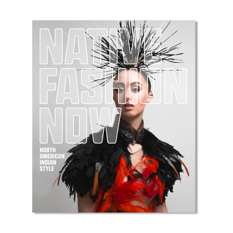 Native Fashion Now: North American Indian Style Hardcover