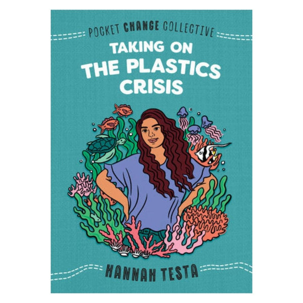 Taking on the Plastics Crisis (Pocket Change Collective)