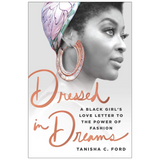 Dressed In Dreams: A Black Girl's Love Letter To The Power Of Fashion