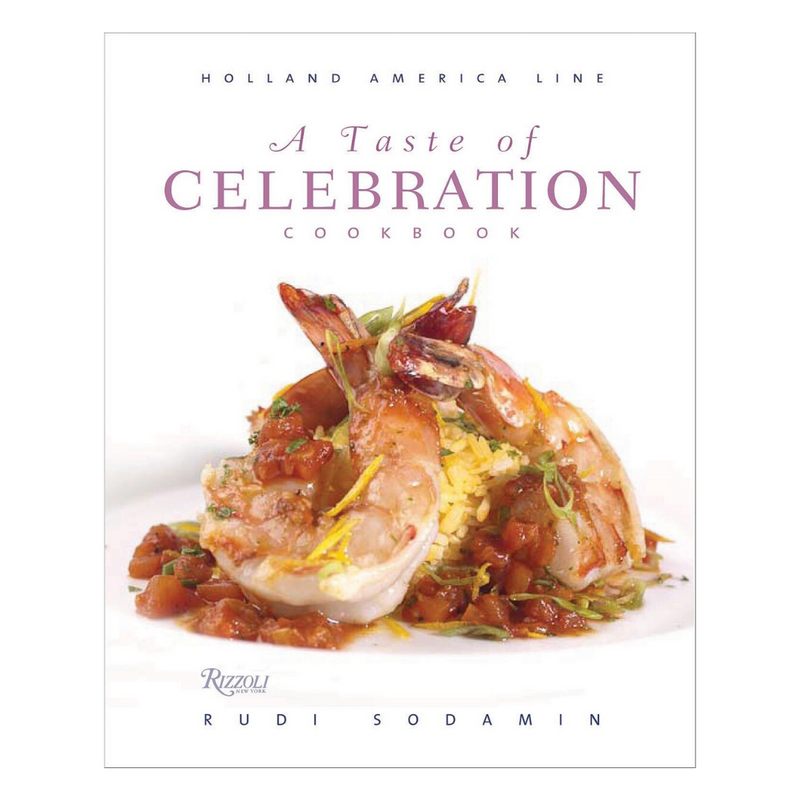 A Taste of Celebration Cookbook: Volume III: Culinary Signature Collection, Holland America Line