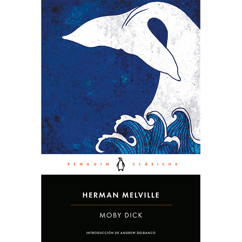 Moby Dick- Spanish Edition (Penguin Clásicos) – PEM Shop